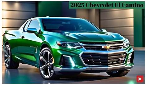 2025 El Camino Ss Specs!! Chevrolet Detail Exterior & New