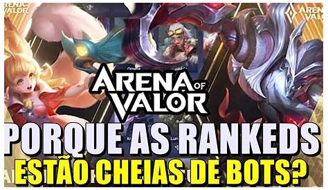When Do I Stop Getting Bots In Honor Of Kings Os EstÃo Destrun A Ranked Arena Valor Desde O LanÇamento