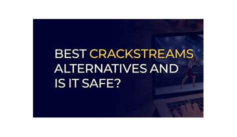 Crackstreamsv2 Crackstreams プロキシ リスト 代替サイト 安全かどうか