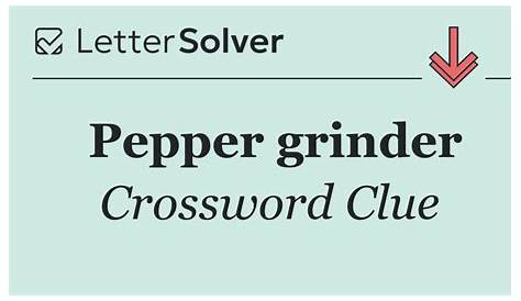 Оригинальное название: The Mystery of the Pepper Grinder Crossword Clue