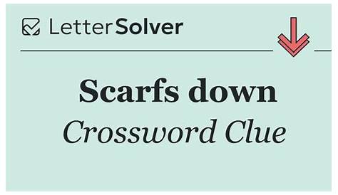 Оригинальное название: The Scarfs Down Crossword Clue
