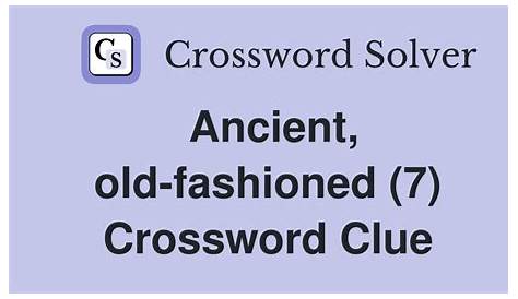 Оригинальное название: The Old-Fashioned Man Crossword Clue: Insights And Answers