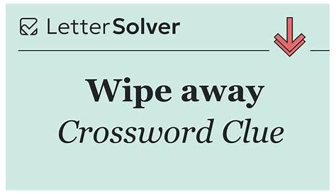 Скачать кроссворд The Wipe Away: Your Ultimate Guide
