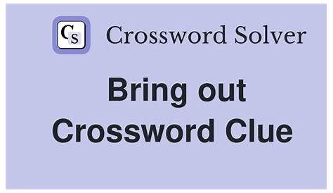 Оригинальное название: Unlock the Mystery: Answers to the Bring (out) Crossword Clue