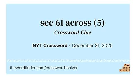 Разблокировка 5-буквенного ответа для см. 6-Across Crossword Clue