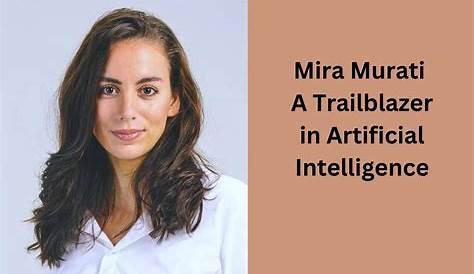Mira Murati A Trailblazer In Modern Technology Chtgpt चर्चा में Openi की Cto मीरा मूर्ति भारत से क्या है कनेक्शन?