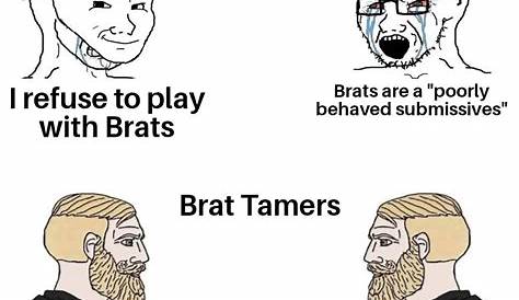 Brat Tamer Meme Советы R Life