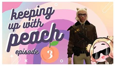 Peaches Nopixel Keeping Up with Peach Episode Nine Wl Youtube (альбом)