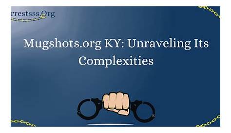 Mugshots Org Ky раскрывает свои сложности