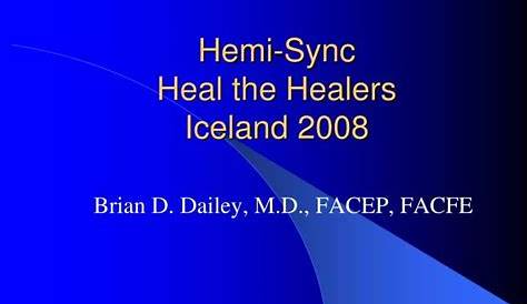 Hemisync Side Effects Ppt Hemisync Healers Iceland 2008 Powerpoint Presentation (недоступная ссылка — история).
