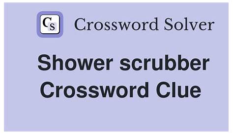 Оригинальное название: The Secrets of the Shower Scrubber Crossword Clue