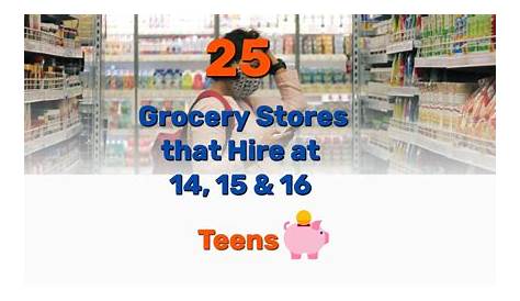 Розничные торговцы, которые нанимают 16-летних 25 законных продуктовых магазинов в 14 15 старых подростковых Tuto