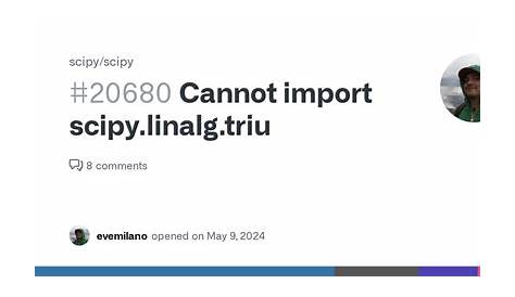 Невозможно импортировать имя «триу» из «Scipy.linalg Scipy Linalg Triu» Выпуск 20680