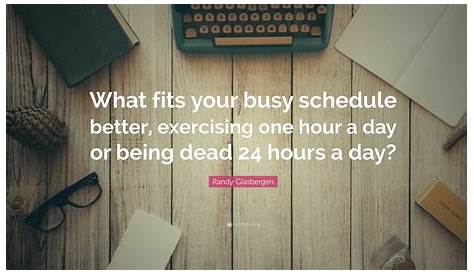 24 Hour Busy Times Рэнди Гласберген: «Что лучше подходит вашему графику»
