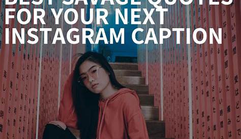 Savage Ex Downgrade цитируют 50+ лучших идеальный для вашего Nt Instagram