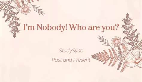 Вопросы и ответы на вопросы Ppt I’m Nobody! Who Are You? Past and Present Powerpoint