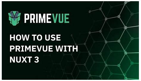 Как включить компонент Primevue в Nuxt 3 Youtube