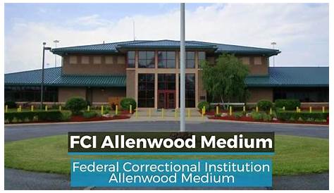 Fci Allenwood Prison Medium Федеральное исправительное учреждение