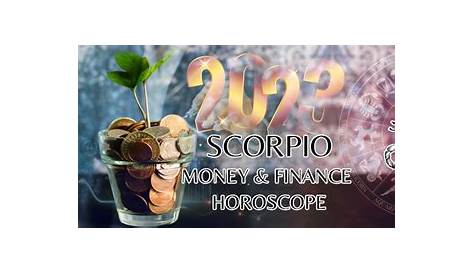 Scorpio Money Luck Tomorrow  ⁇ ?a Y Time!?november 2022 Next 30 Days