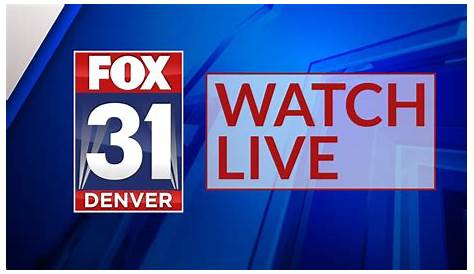 Kdvr Breaking Newstime Line Fox31 Live Stream Tv Denver Co смотреть онлайн новости