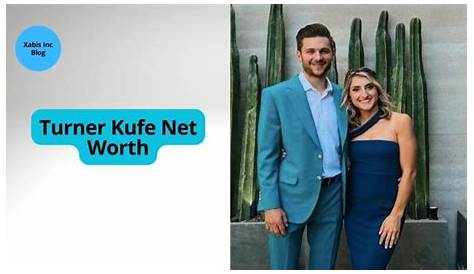 Turner Kufe Net Worth: всеобъемлющее понимание