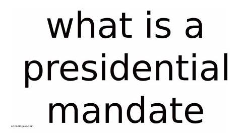 Что такое президентский мандат?