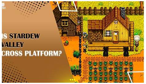 Stardew Valley Cross Platform изучает возможности подключения для геймеров