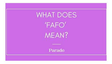 Fafo Meaning представляет сущность аббревиатуры What Slang Word Stands for Parade