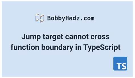 Jump Target Cannot Cross Function Boundary (недоступная ссылка — история).