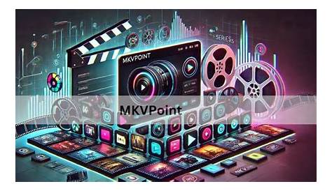 MKVSPoint: Ваше окончательное руководство по загрузке фильмов и сериалов